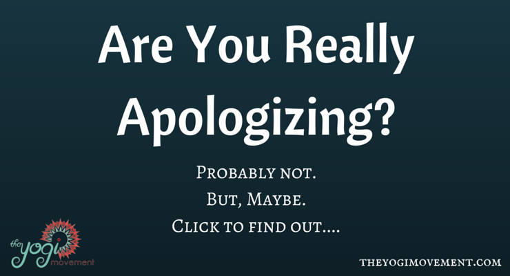 Are your apologies genuine?