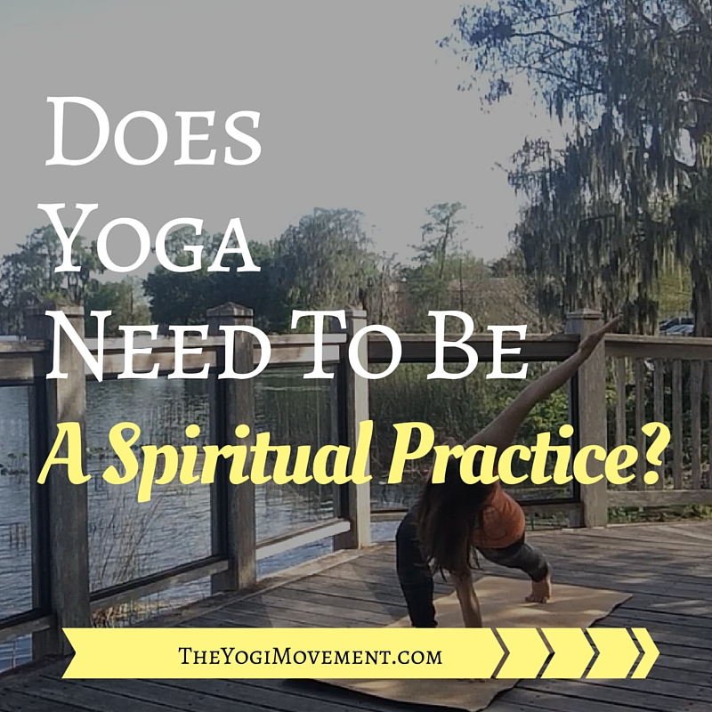 Do You Need To Be Spiritual To Practice Yoga?